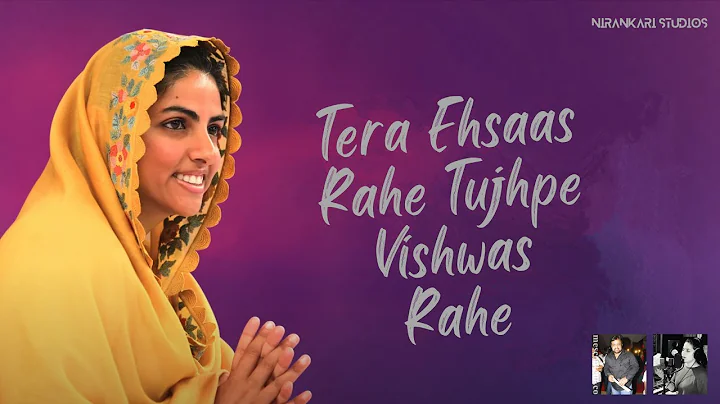 Tera Ehsas Rahe Lyrics Nirankari Song Lyrics