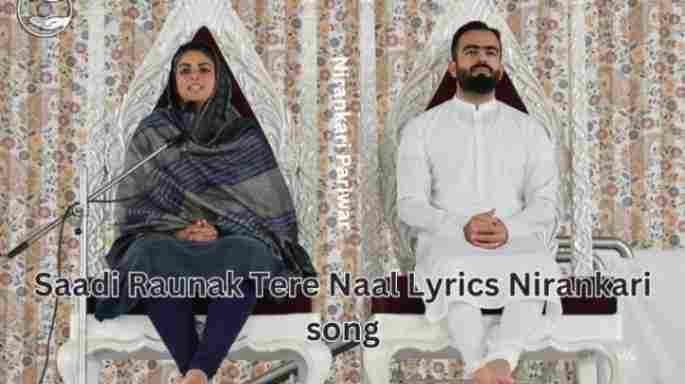 Saadi Raunak Tere Naal Lyrics Nirankari song