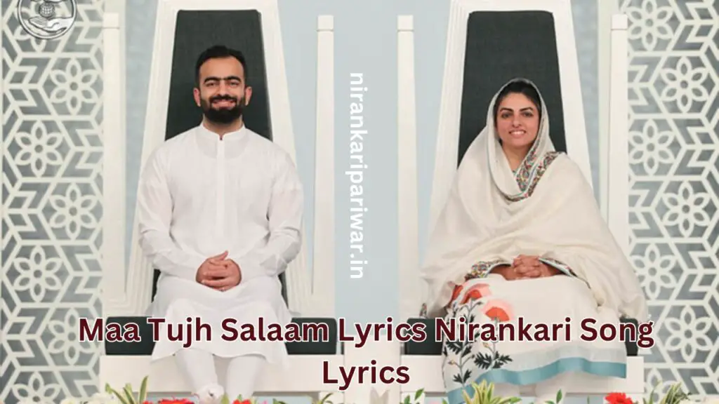 Maa Tujh Salaam Lyrics Nirankari Song