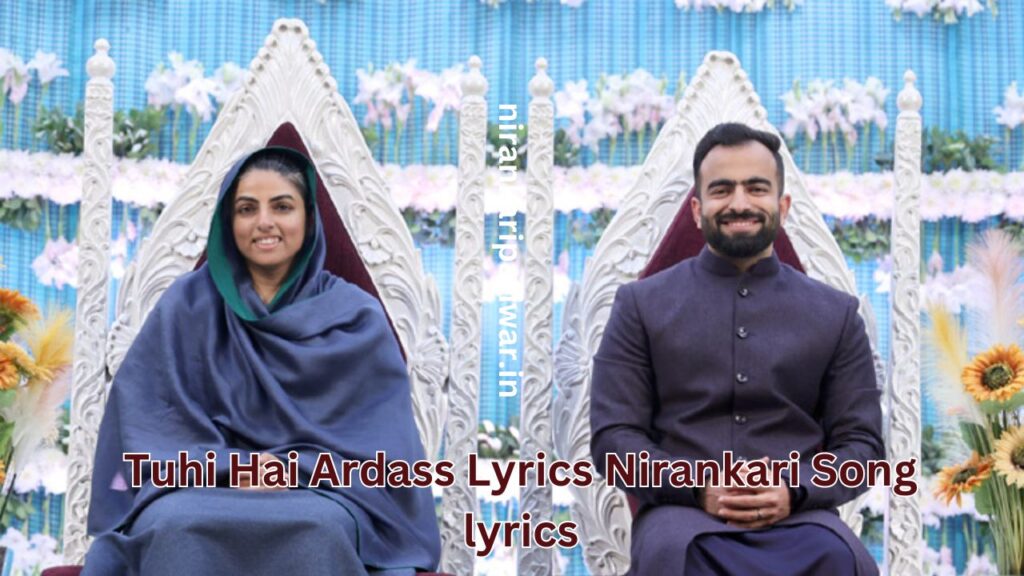 Tuhi Hai Ardass Lyrics Nirankari Song lyrics in english